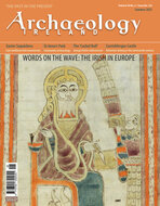 Archaeology Ireland Magazine