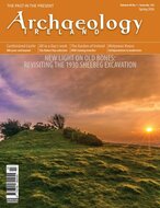 Archaeology Ireland Magazine